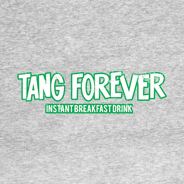 Tang Forever Instant Breakfast Drink White Green by Fresh Fly Threads